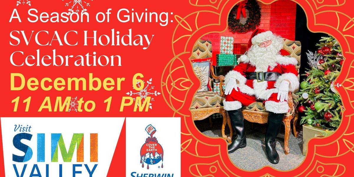A SEASON OF GIVING: SVCAC HOLIDAY CELEBRATION Set For December In Simi Valley