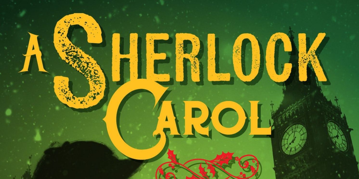 A SHERLOCK CAROL Comes to Florida Repertory Theatre in December  Image