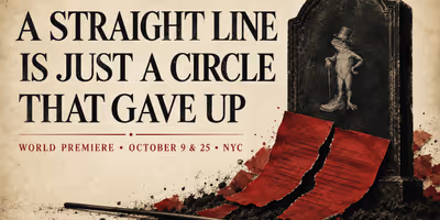 A STRAIGHT LINE IS JUST A CIRCLE THAT GAVE UP to Premiere at Spark Theatre Festival