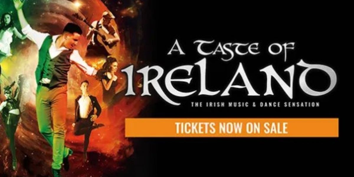 A TASTE OF IRELAND Comes to the Saenger Theater