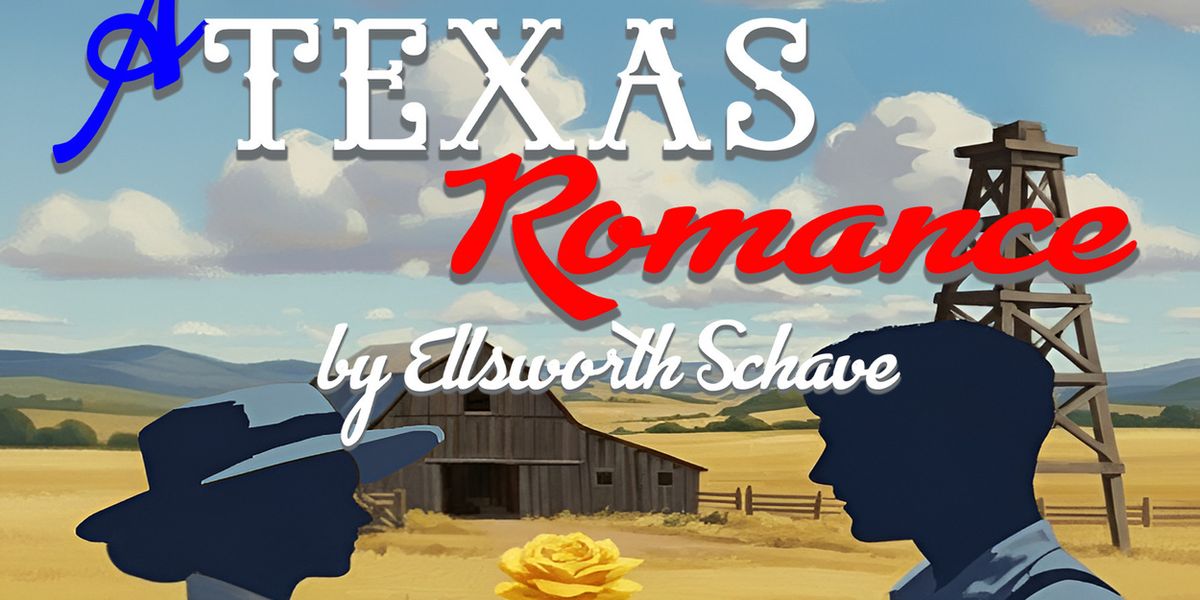A TEXAS ROMANCE to Open at Rover Dramawerks in Plano