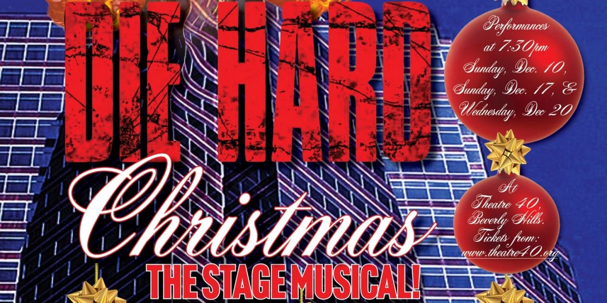 A VERY DIE HARD CHRISTMAS Opens December 10 At Theatre 40