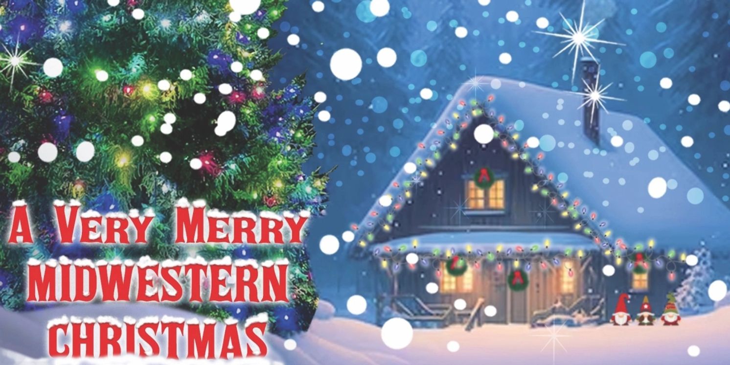 A VERY MERRY MIDWESTERN CHRISTMAS Comes to 54 Below  Image