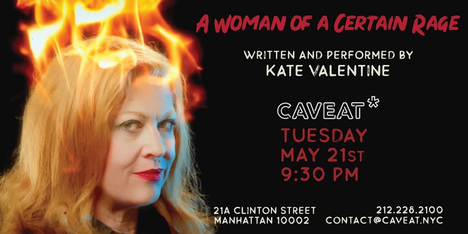 A WOMAN OF A CERTAIN RAGE by Kate Valentine to Premiere at Caveat  Image
