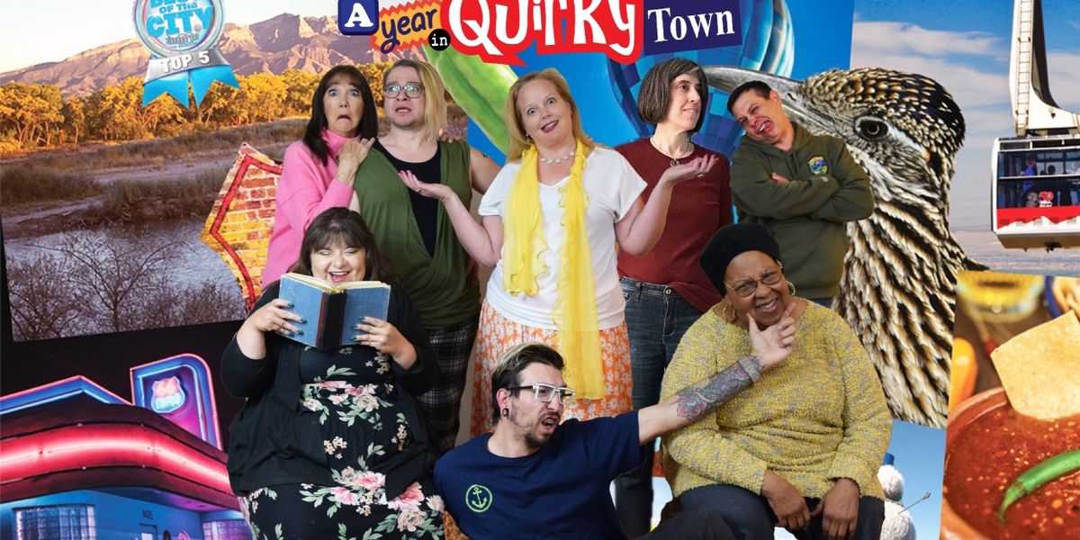 A YEAR IN QUIRKY TOWN Comes to the Adobe Theater