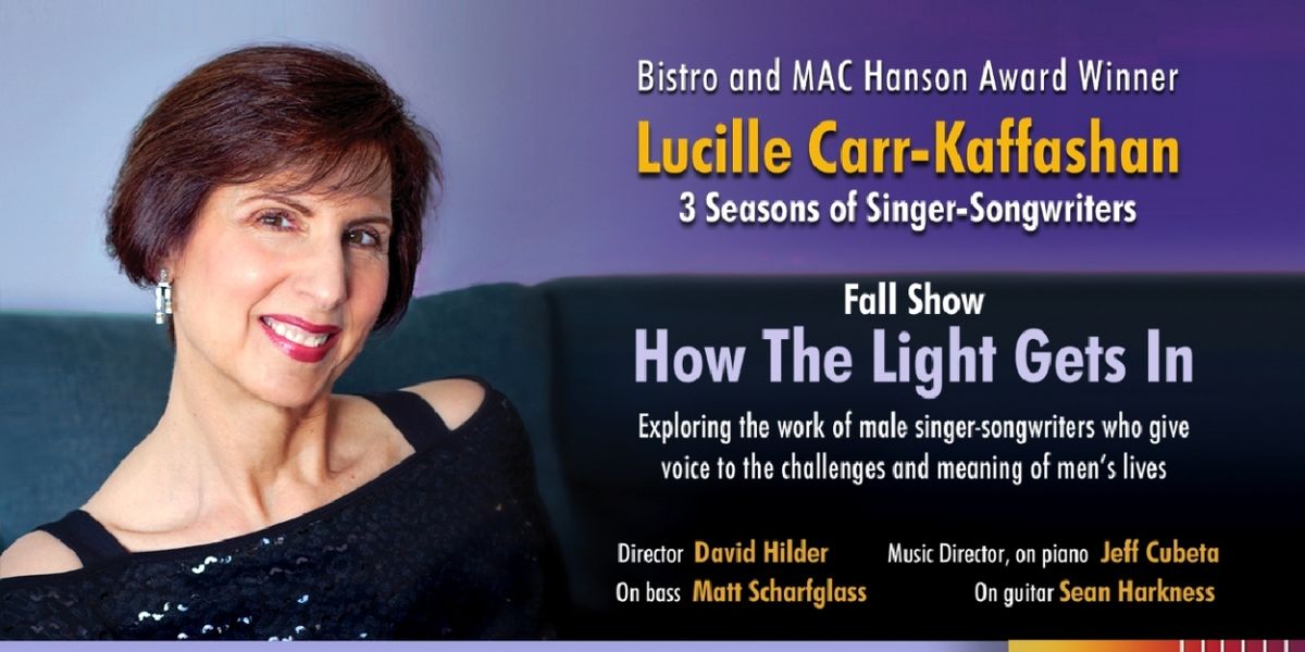 Lucille Carr-Kaffashan Will Present Fall Edition Of
THREE SEASONS OF SINGER-SONGWRITERS at Don't Tell Mama