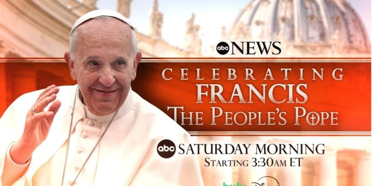 ABC News Details Special Coverage of the Passing and Funeral of Pope Francis