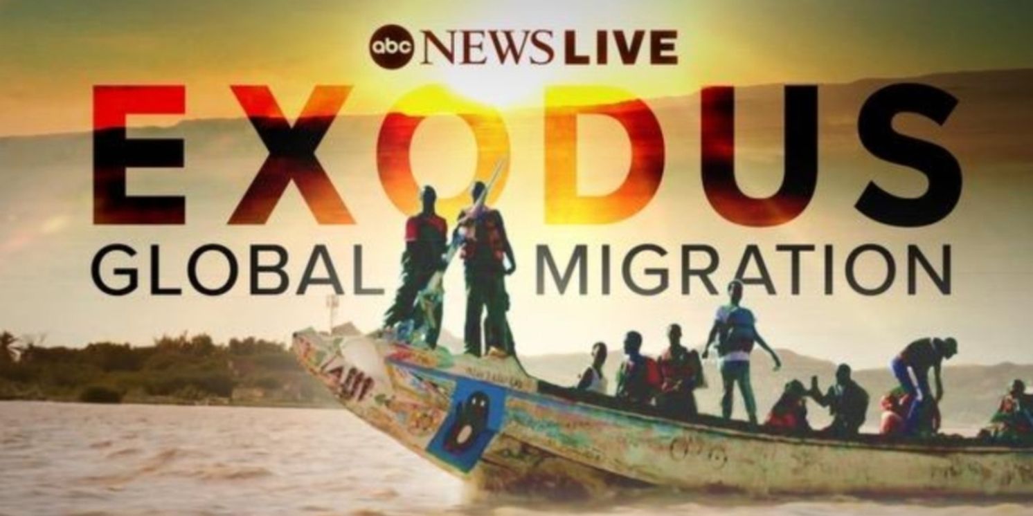 ABC News Live Announces Documentary EXODUS: GLOBAL MIGRATION  Image