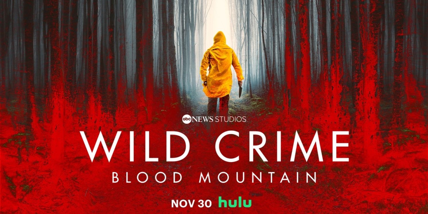 ABC's WILD CRIME Docu-Series Returning For Season Two on Hulu  Image