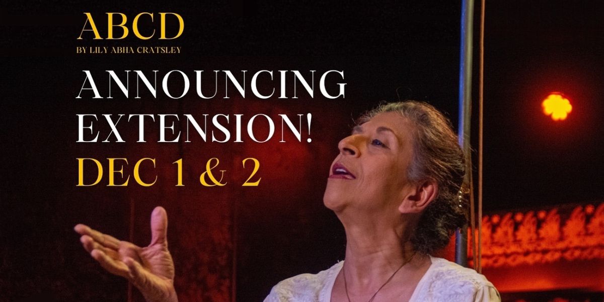 ABCD (AMERICAN BORN CONFUSED DESI) Extends for 3 More Performances