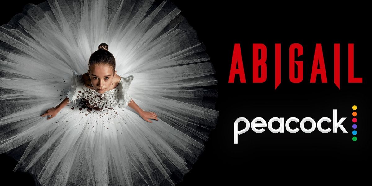 ABIGAIL to Stream on Peacock Beginning July 19
