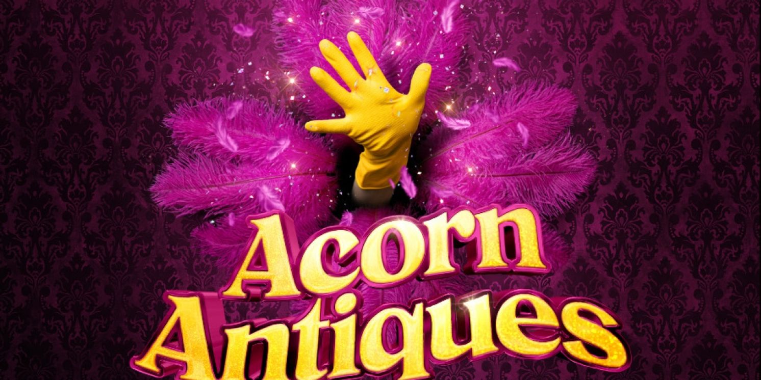 ACORN ANTIQUES THE MUSICAL Comes to Shaftesbury Theatre and Adds Additional Performance at Manchester Opera House  Image