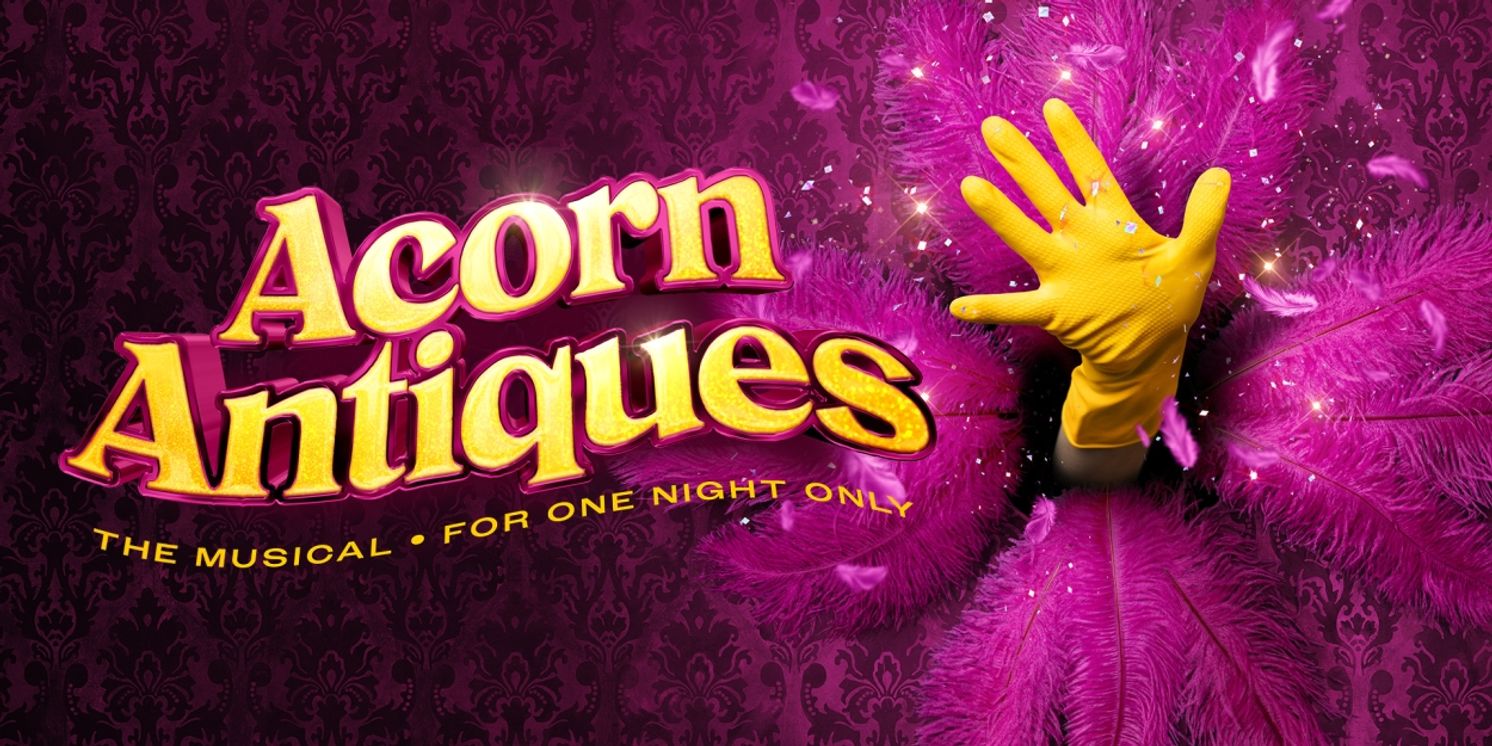 ACORN ANTIQUES THE MUSICAL Will Return to the Stage For One Night Only  Image