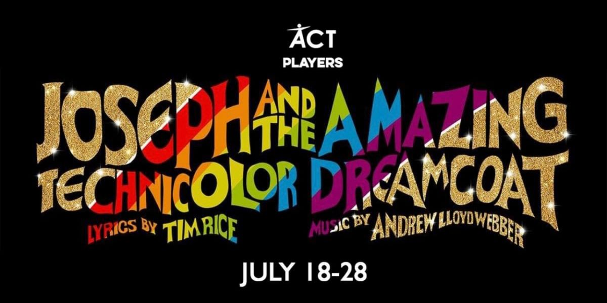 ACT Players' JOSEPH AND THE AMAZING TECHNICOLOR DREAMCOAT Begins Performances