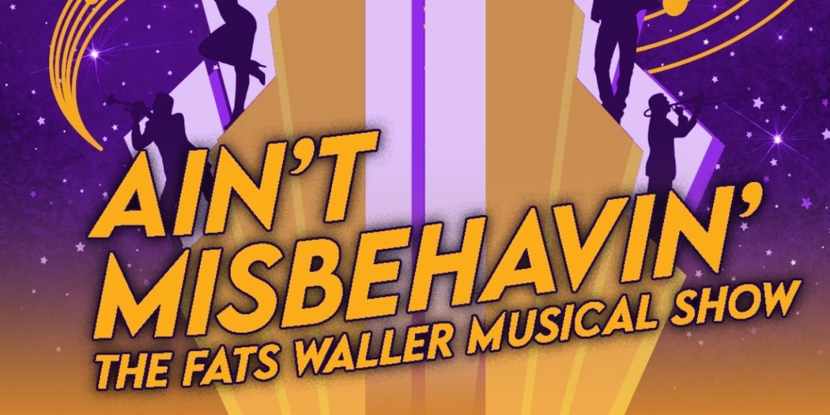AIN'T MISBEHAVIN' Comes to Laguna Playhouse