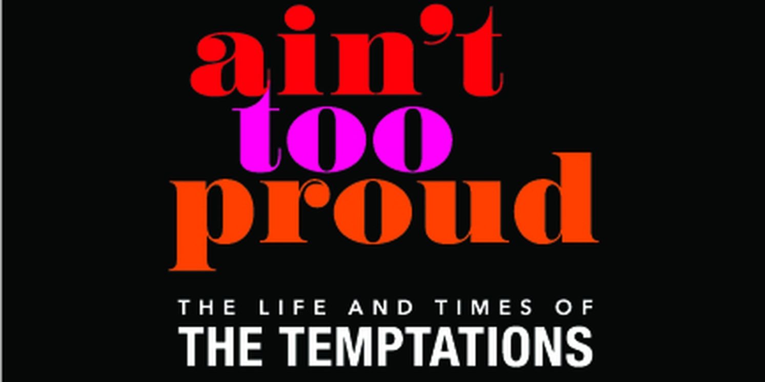 AIN'T TOO PROUD Returns To Detroit At The Fisher Theatre in December  Image