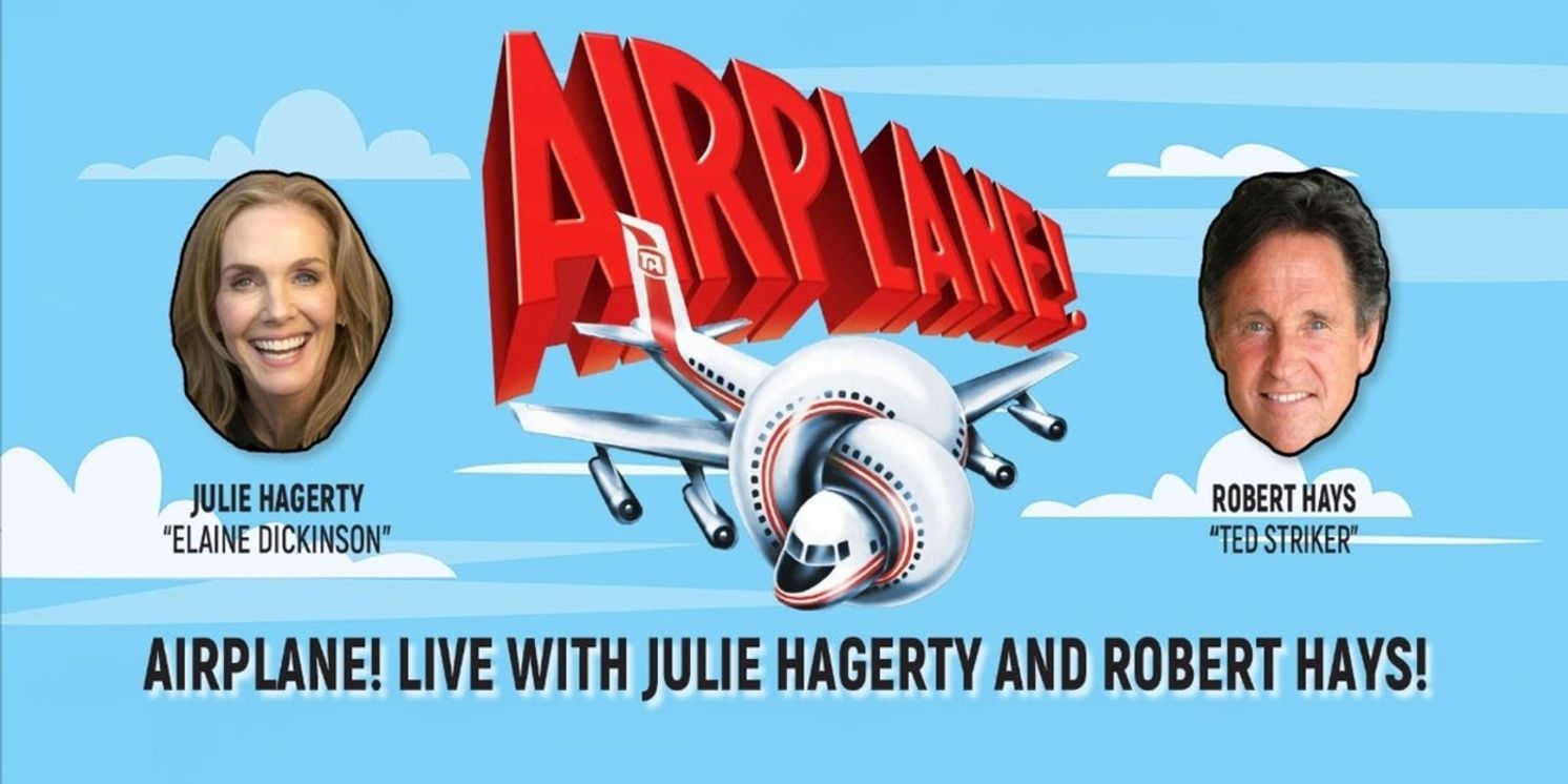 AIRPLANE! LIVE WITH JULIE HAGERTY AND ROBERT HAYS is Coming to the Curran Theatre  Image