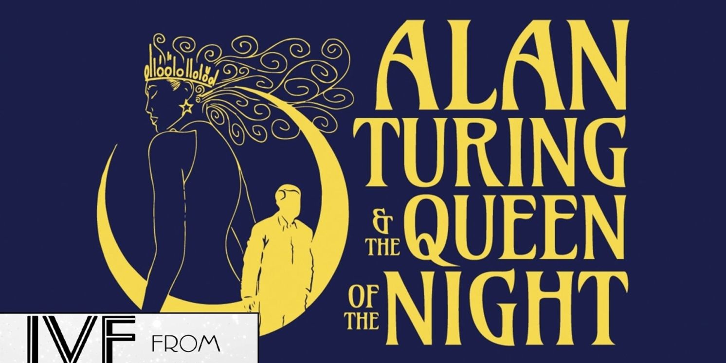 ALAN TURING & THE QUEEN OF THE NIGHT In Concert Comes to 54 Below In May  Image