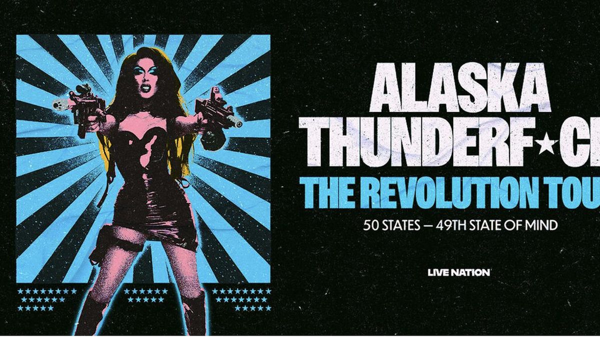 ALASKA THUNDERF*CK: THE REVOLUTION TOUR Kicks Off March 2027; Full Schedule Announced