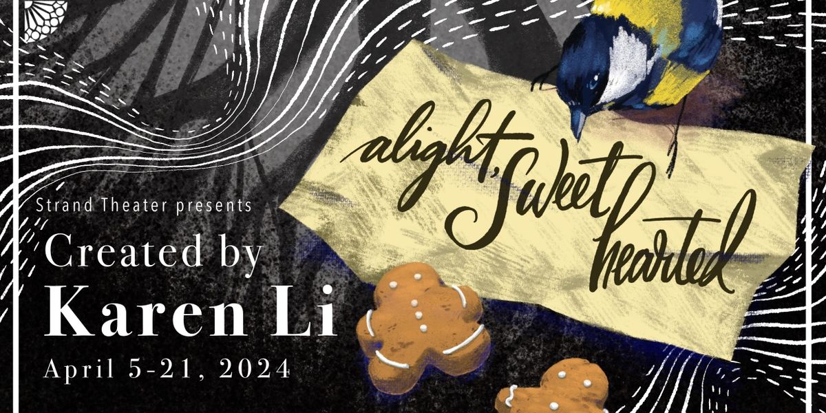 ALIGHT, SWEET HEARTED Opens at the Strand Next Month