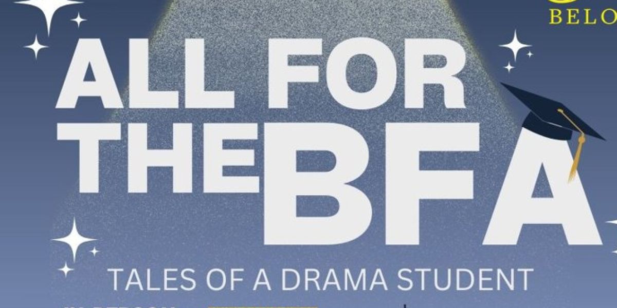 ALL FOR THE BFA: TALES OF A DRAMA STUDENT Comes to 54 Below In April