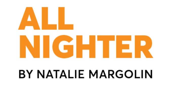 ALL NIGHTER A New Play By Natalie Margolin Worldwide Licensing Available Photos