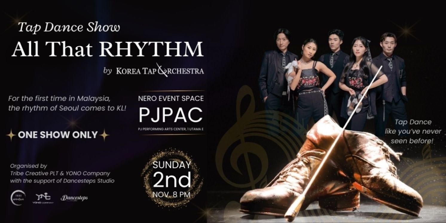 ALL THAT RHYTHM by Korea Tap Orchestra Comes to PJPAC  Image