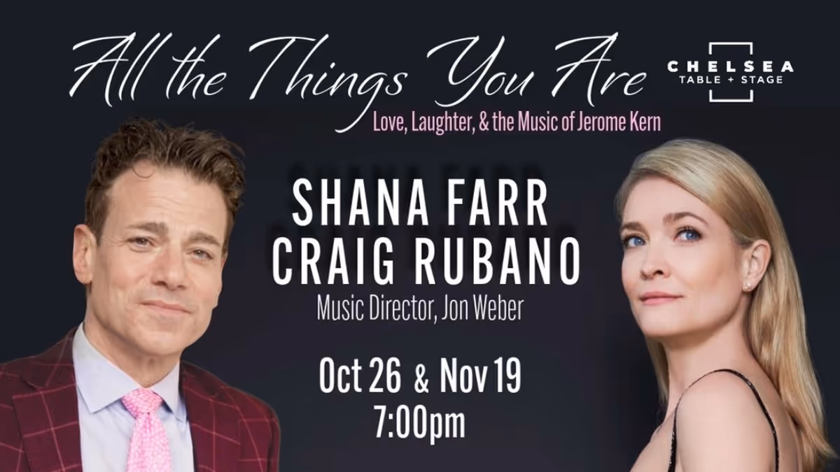Shana Farr and Craig Rubano to Bring ALL THE THINGS YOU ARE to Chelsea Table + Stage