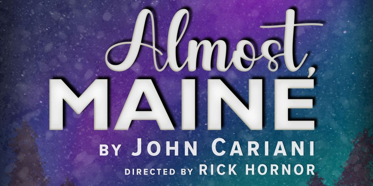 Tacoma Little Theatre Presents ALMOST, MAINE