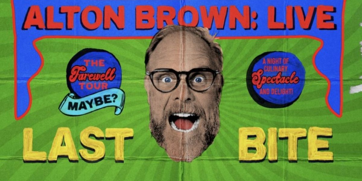 ALTON BROWN LIVE: LAST BITE Comes To The North Charleston PAC This March