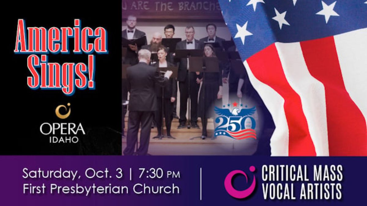 Critical Mass Vocal Artists to Present AMERICA SINGS! in Boise