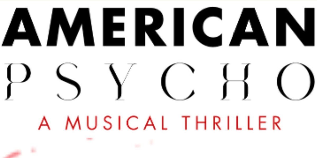 AMERICAN PSYCHO - THE MUSICAL Will Tour Melbourne and Brisbane in 2026-27