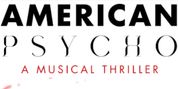 AMERICAN PSYCHO - THE MUSICAL Will Tour Melbourne and Brisbane in 2026-27 Photo