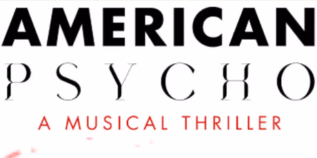 AMERICAN PSYCHO - THE MUSICAL Will Tour Melbourne and Brisbane in 2026-27 Photo