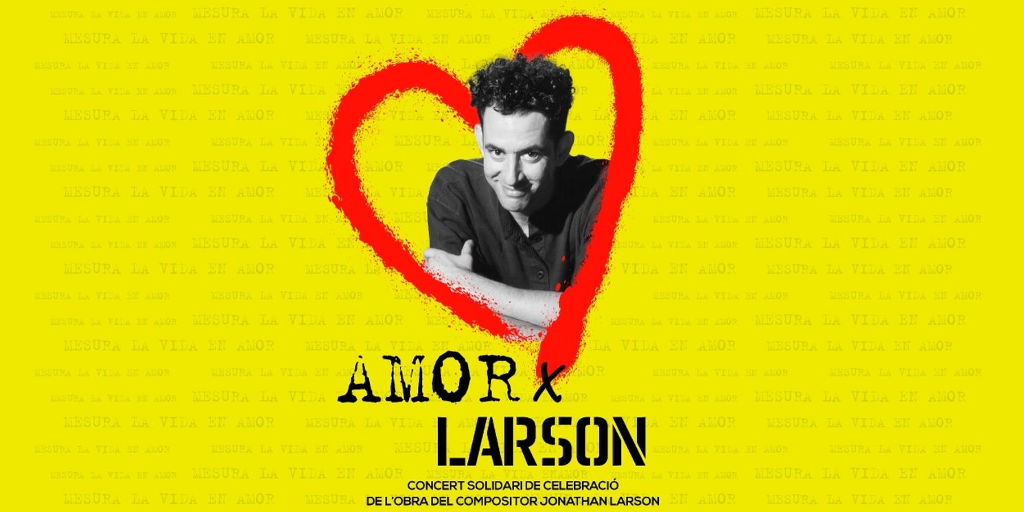 AMOR x LARSON: un concierto solidario en homenaje al creador de RENT  Image