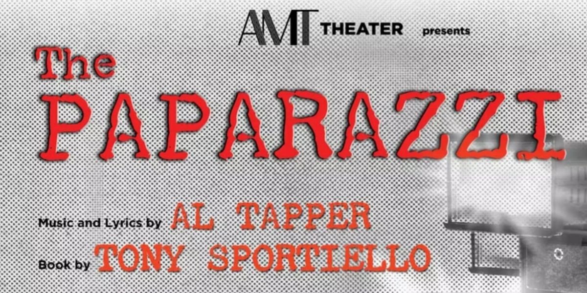 AMT Theater To Present World Premiere Of THE PAPARAZZI In March