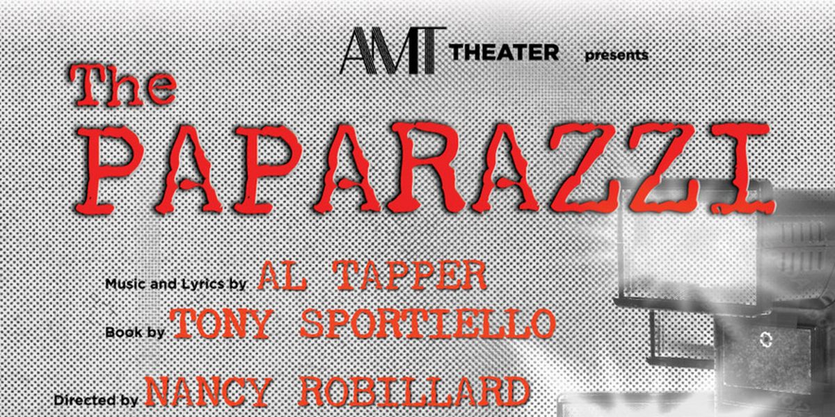 THE PAPARAZZI by Al Tapper to be Presented at AMT in March