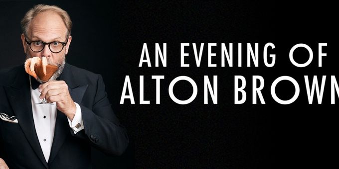 AN EVENING OF ALTON BROWN Comes To Ruth Eckerd Hall This Spring Photos