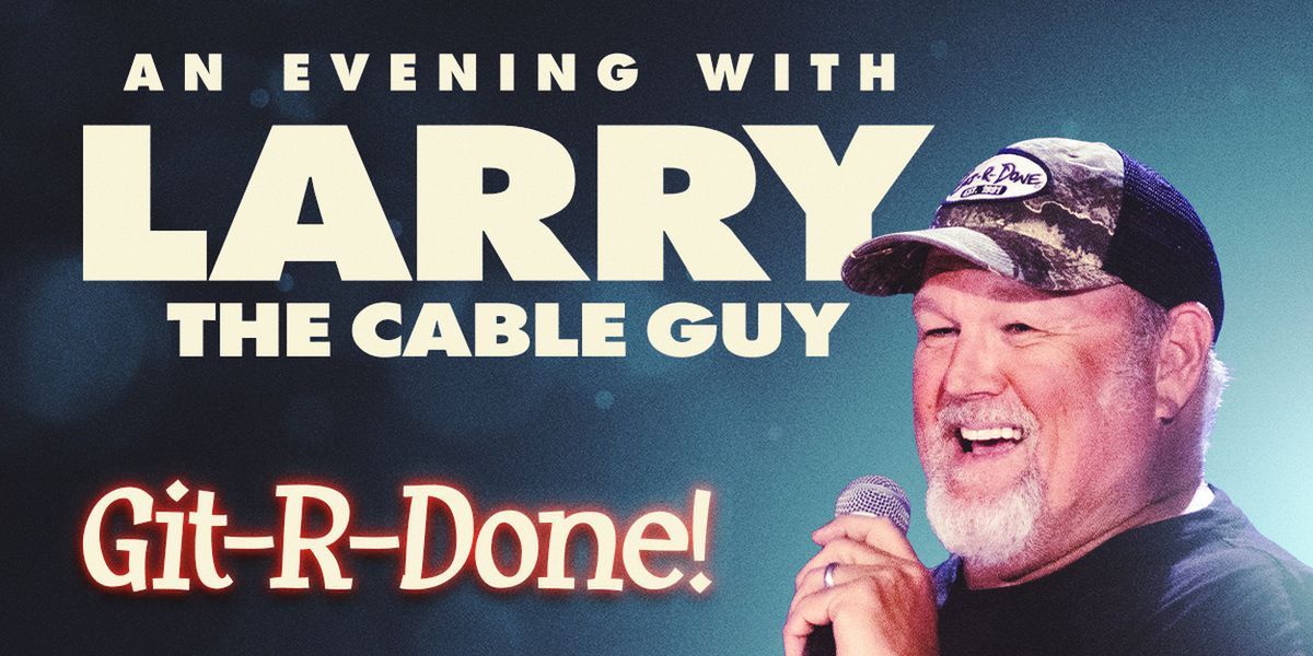 AN EVENING WITH LARRY THE CABLE GUY Set for the King Center In January