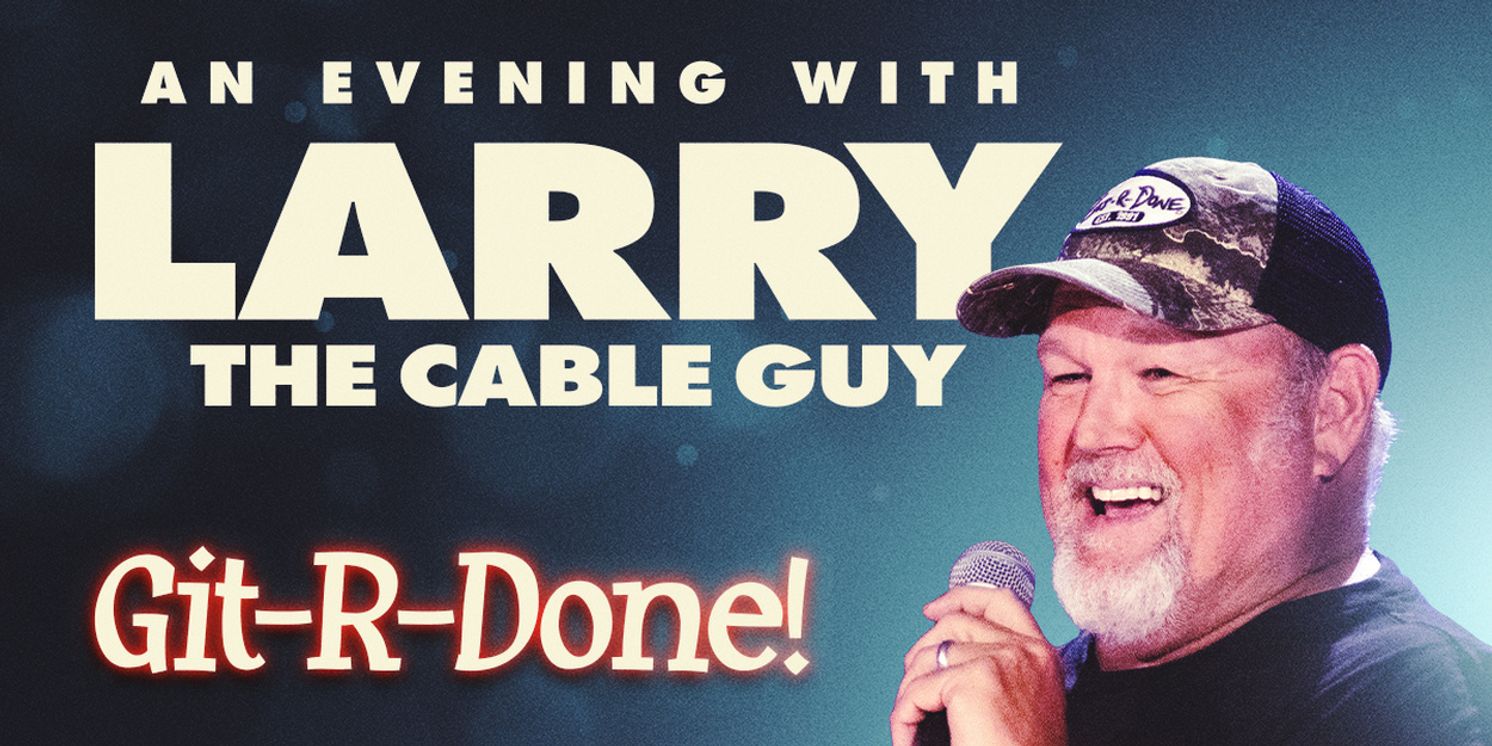 AN EVENING WITH LARRY THE CABLE GUY Set for the King Center In January  Image