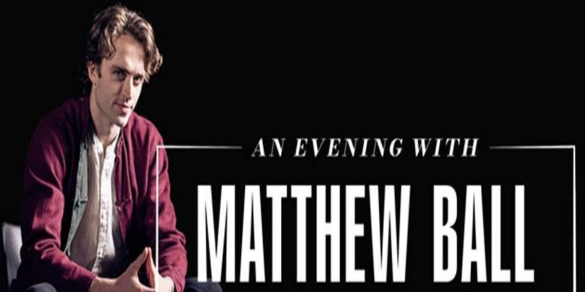 AN EVENING WITH MATTHEW BALL Comes to the Susie Sainsbury Theatre