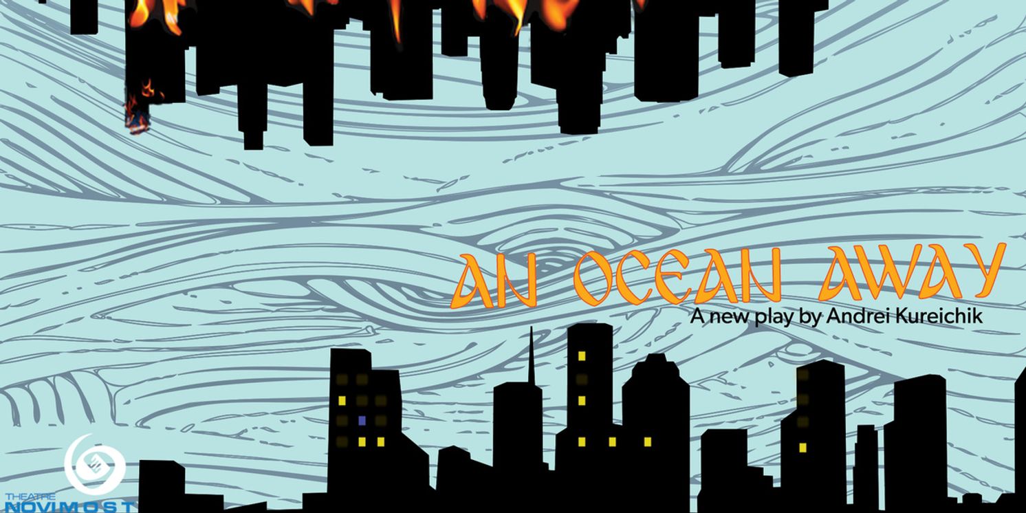 AN OCEAN AWAY to be Presented at The Center for the Performing Arts  Image