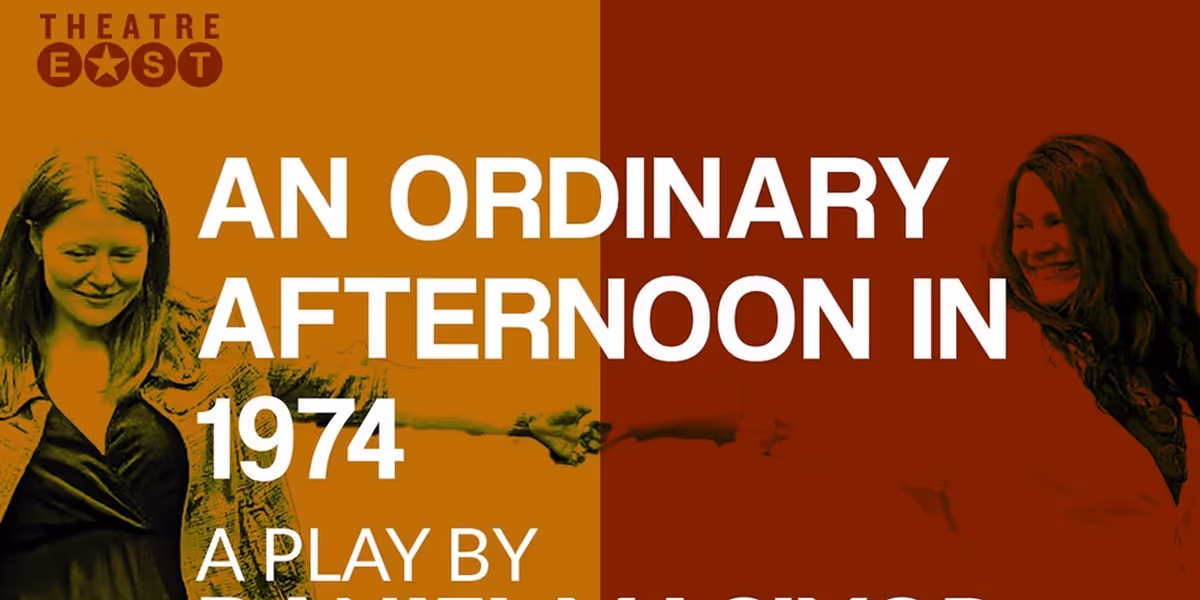 AN ORDINARY AFTERNOON IN 1974 Will Make US Premiere at Theatre East