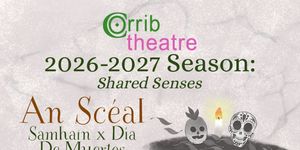 AN SCÉAL, THE PERFECT IMMIGRANT, and MOLLY SWEENEY Set For Corrib Theatre Season 15