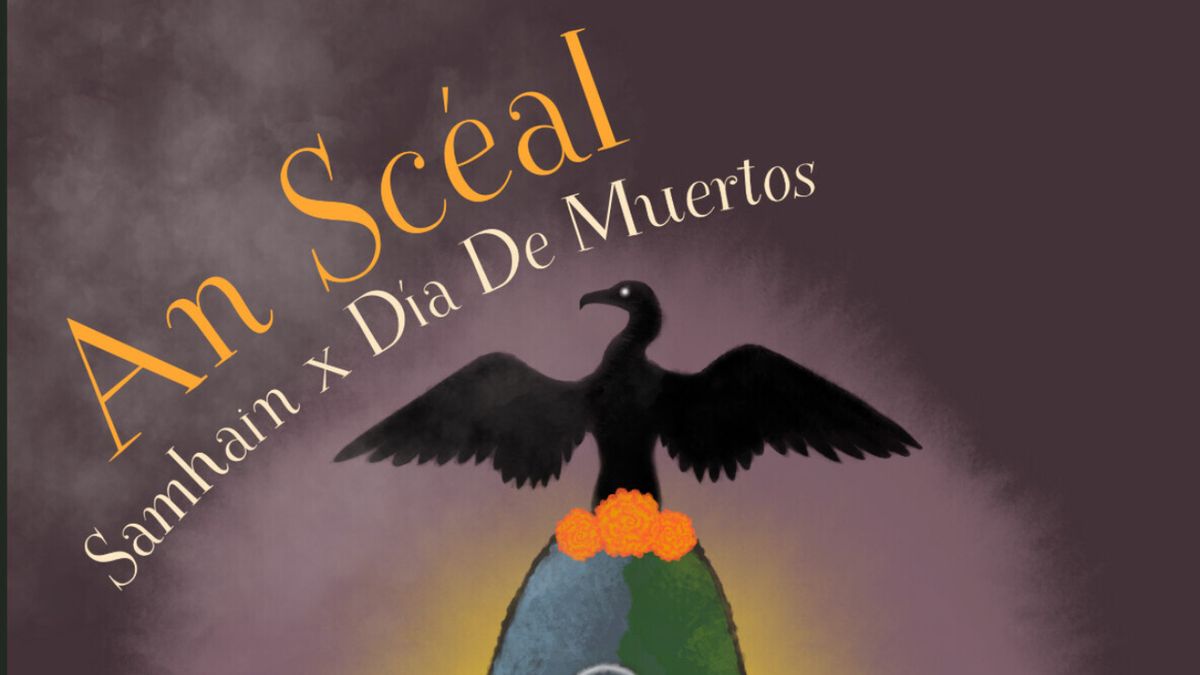 AN SCEAL: SAMHAIN X DIA DE NUERTOS To Be Performed This October