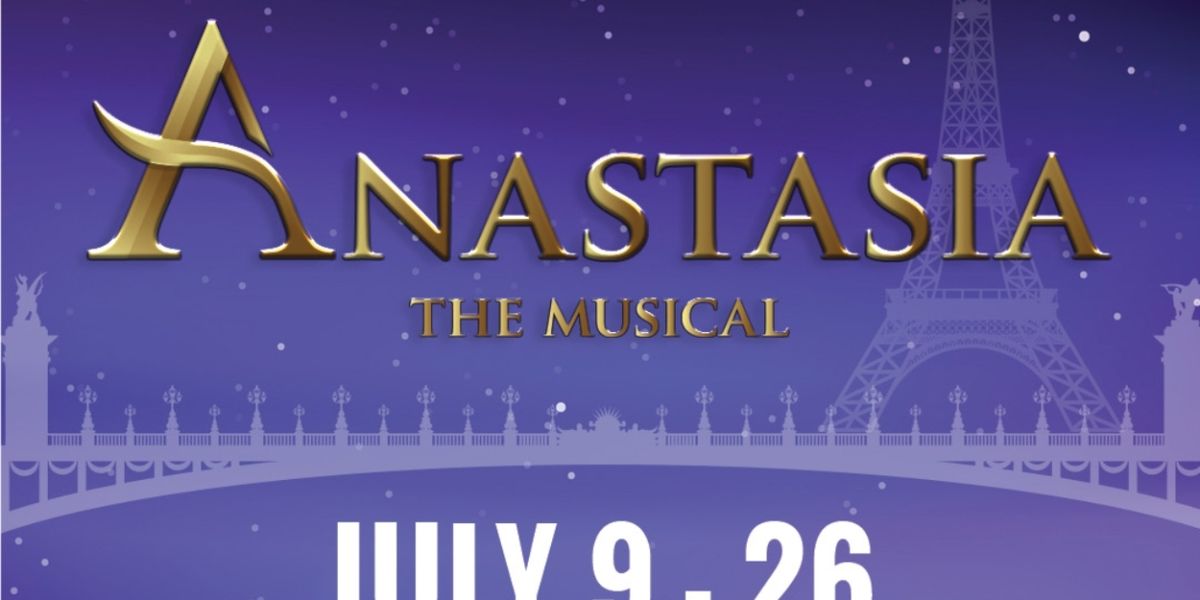 ANASTASIA Comes to Moonlight Stage Productions in July