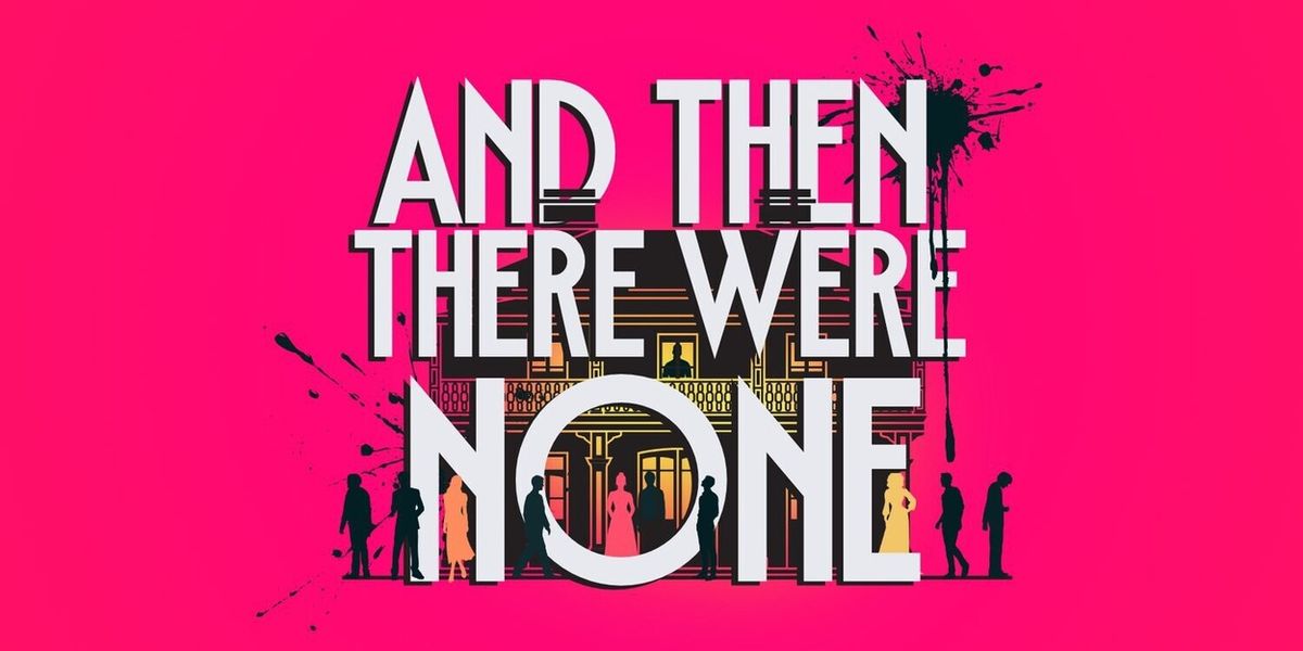 AND THEN THERE WERE NONE to Open at Georgetown Palace Theatre