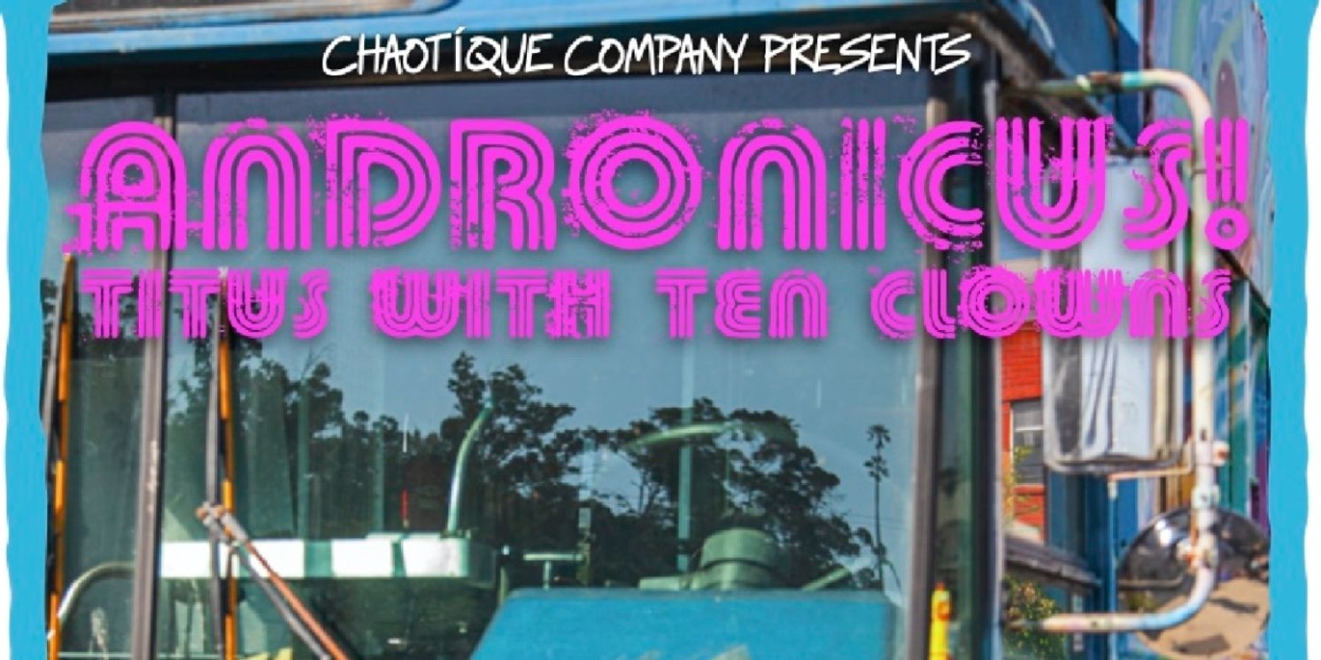 Experience Shakespeare Like Never Before with ANDRONICUS! TITUS WITH TEN CLOWNS at Open the Portal  Image