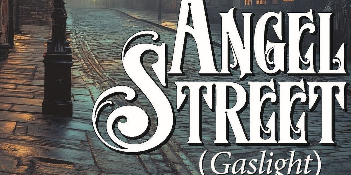 ANGEL STREET (GASLIGHT) to Open at Clague Playhouse
