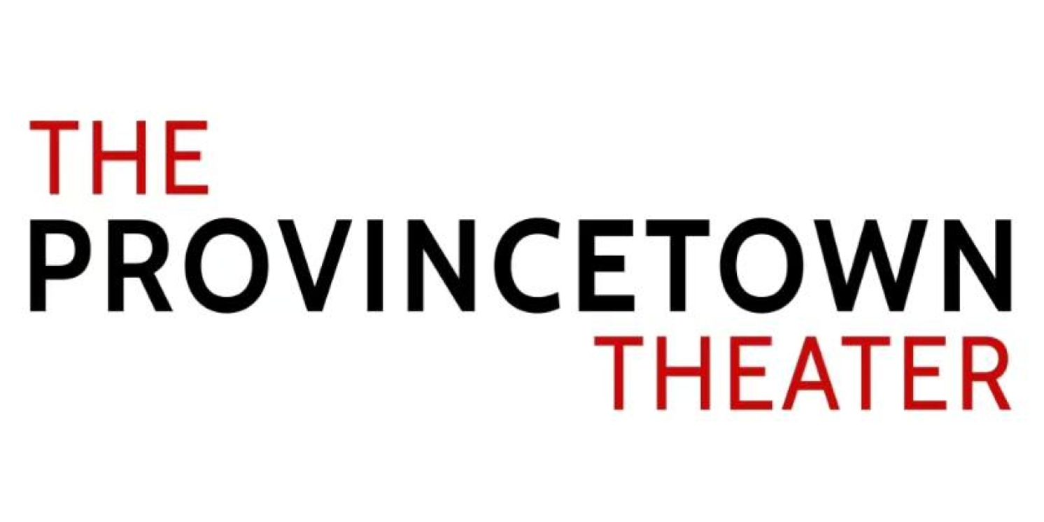 ANGELS IN AMERICA, World Premiere Musical and More Announced for Provincetown Theater 2025 Season  Image